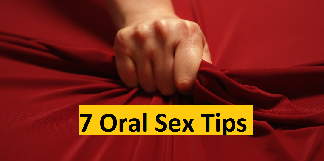 7 Oral Sex Tips On How To Go Down On Her Like A Pro